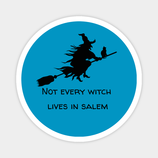 Not every witch lives in Salem Magnet by Laddawanshop